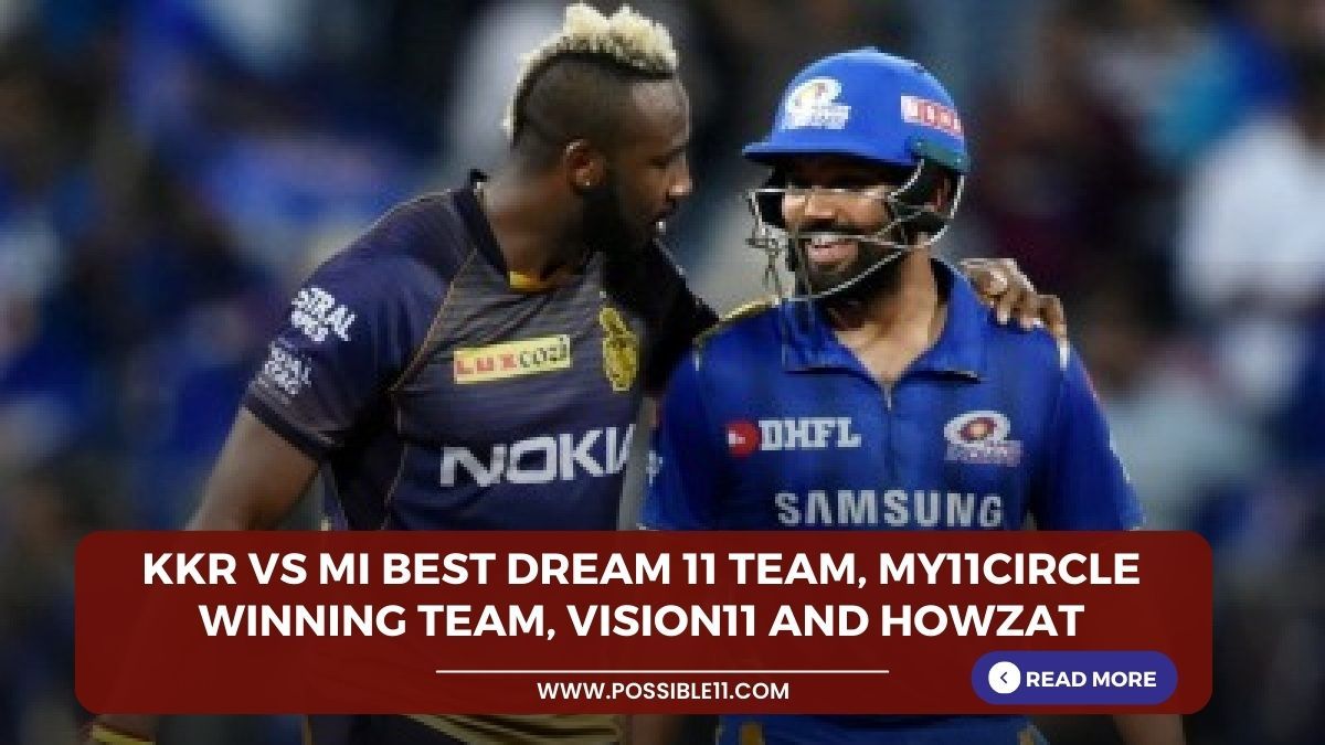 KKR vs MI Best Dream 11 Team, My11circle Winning Team, Vision11 and Howzat