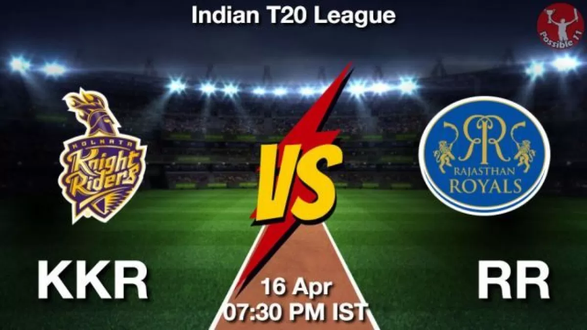 KKR vs RR Dream11 Prediction in Hindi, Match Preview, Dream11 Team