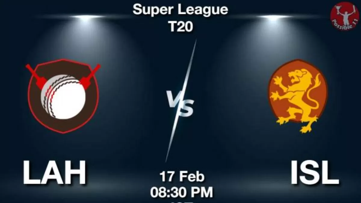 LAH vs ISL Dream11 Prediction in Hindi, Fantasy Cricket Tips, Dream11 Team