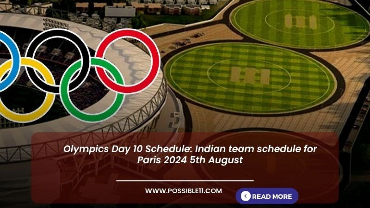 Olympics Day 10 Schedule: Indian team schedule for Paris 2024 5th August