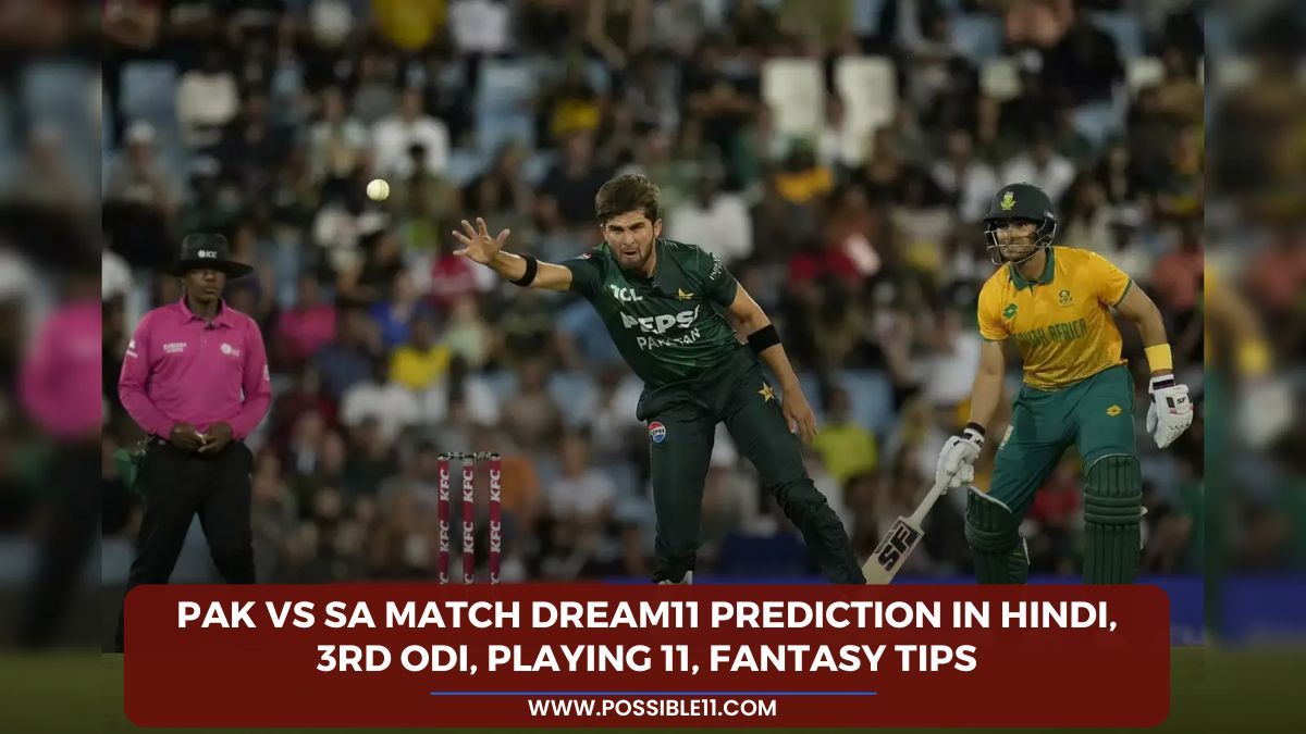 PAK vs SA Match Dream11 Prediction in Hindi, 3rd ODI, Playing 11, Fantasy Tips
