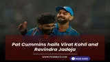 Pat Cummins hails Virat
