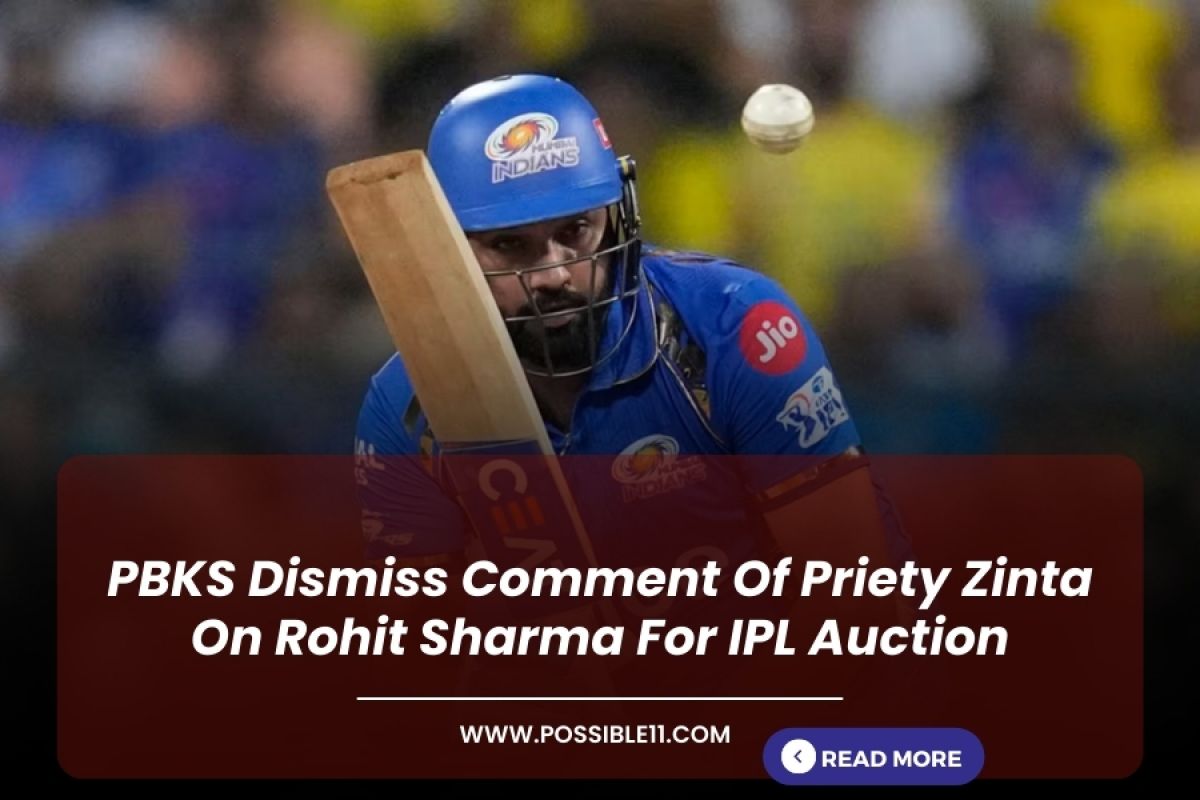 PBKS Dismiss Comment Of Priety Zinta On Rohit Sharma For IPL Auction
