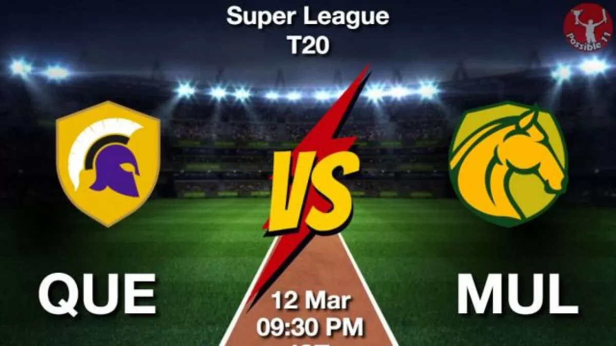 PSL 2024: QUE vs MUL Dream11 Prediction in Hindi, Match 30, Dream11 Team
