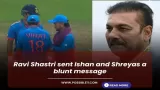 Ravi Shastri sent Ishan