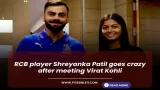 RCB player Shreyanka Patil