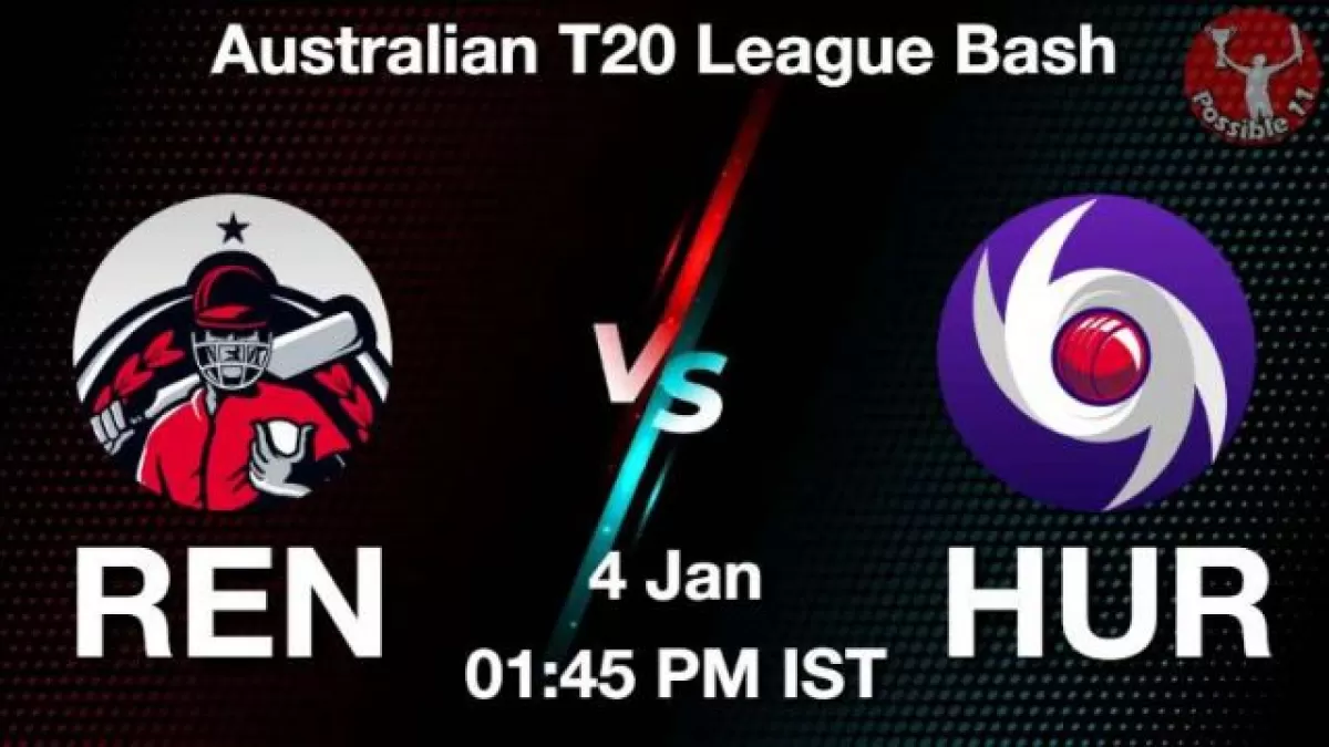 REN vs HUR Dream11 Prediction in Hindi, Team, Playing 11, Pitch Report, Weather Report
