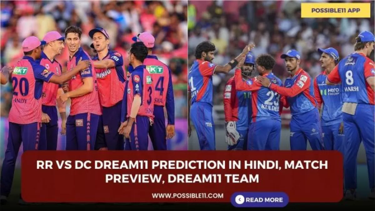 RR vs DC Dream11 Prediction in Hindi, Match Preview, Dream11 Team