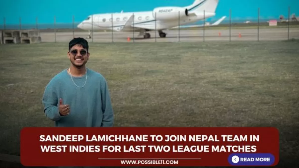 Sandeep Lamichhane To Join Nepal Team In West Indies For Last Two League Matches