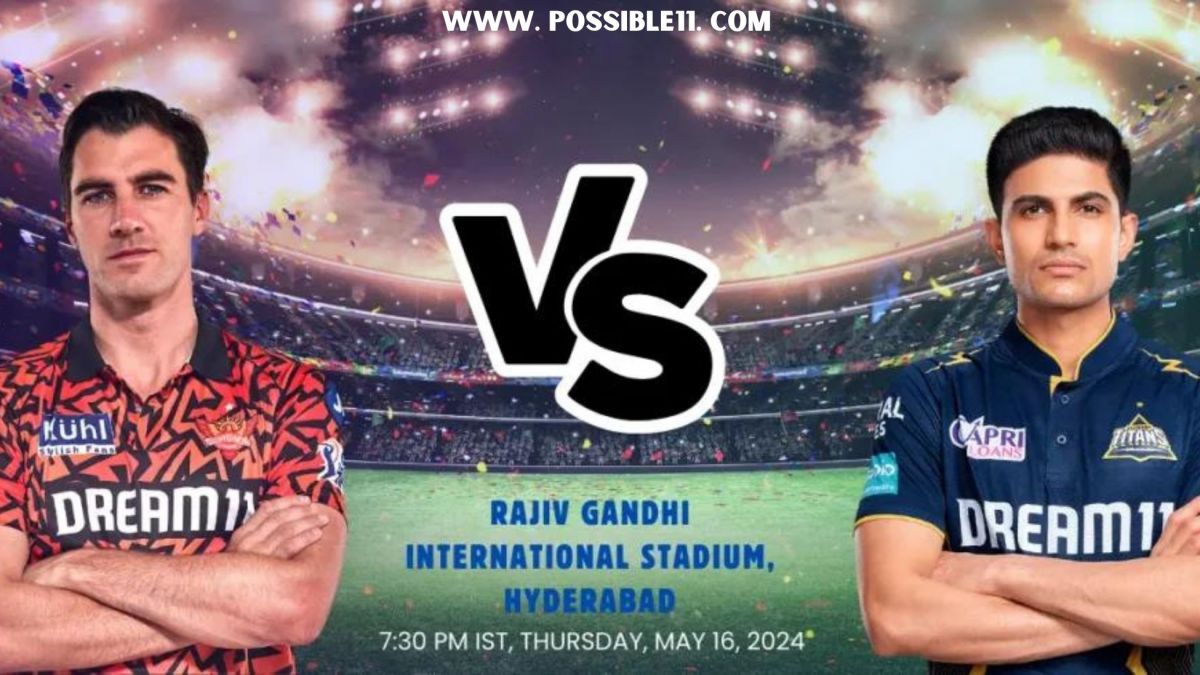 SRH vs GT Dream11 Prediction in Hindi, Match 66 Preview, Dream11 Team