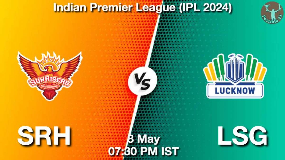 Sunrisers Hyderabad vs Lucknow Super Giants (SRH vs LSG) Dream11, My11circle, Vision11, Howzat Prediction, Team and Tips