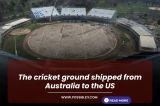 The cricket ground shipped