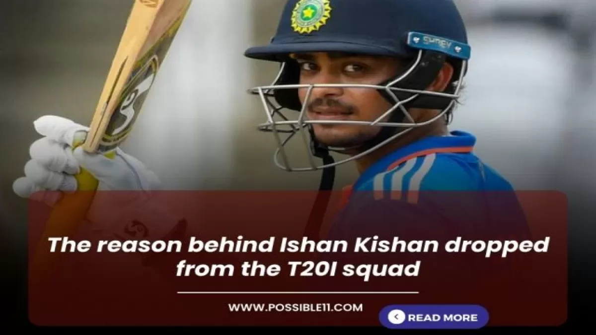 The reason behind Ishan Kishan dropped from the T20I squad