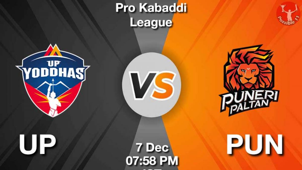 UP vs PUN Dream11 Prediction in Hindi, Starting 7, Today Match 97, PKL 11