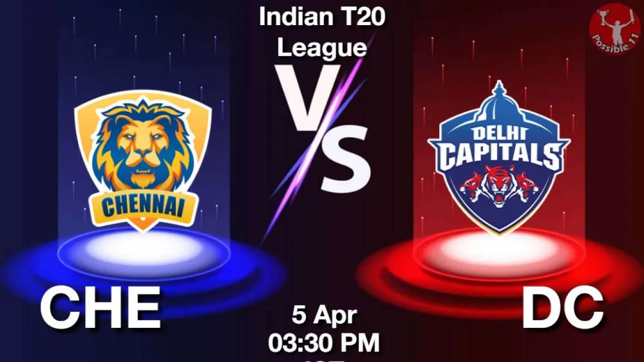 IPL 2025 : CHE vs DC ड्रीम11 Prediction in Hindi, 17th Match Preview, Dream11 Team