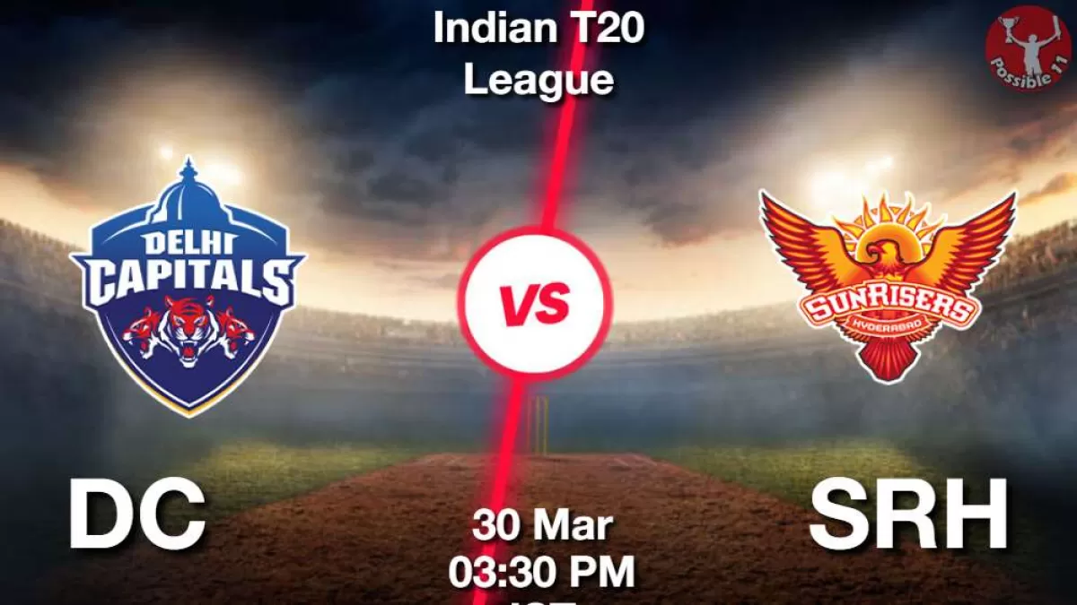 IPL 2025 : DC vs SRH ड्रीम11 Prediction in Hindi, 10th Match Preview, Dream11 Team