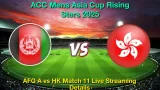 How to Watch AFG-A vs HK Match 11, Live Streaming and Telecast, November 19, 2025