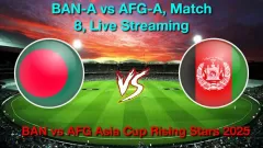 How to Watch BAN-A vs AFG-A Match 8, Live Streaming and Telecast, November 17, 2025