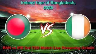 How to Watch BAN vs IRE