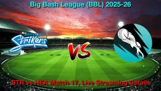How to Watch STR vs HEA Match 17, Live Streaming and Telecast, Dec 31, 2025