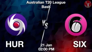HUR vs SIX Match Dream11 Prediction in Hindi, BBL, 41 Match, Playing 11, Fantasy Tips