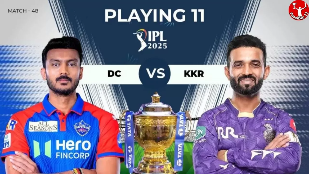 IPL 2025: DC vs KKR की प्लेइंग 11, आज टॉस कौन जीतेगा 