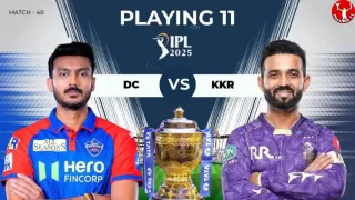 IPL 2025: DC vs KKR की प्लेइंग 11, आज टॉस कौन जीतेगा 