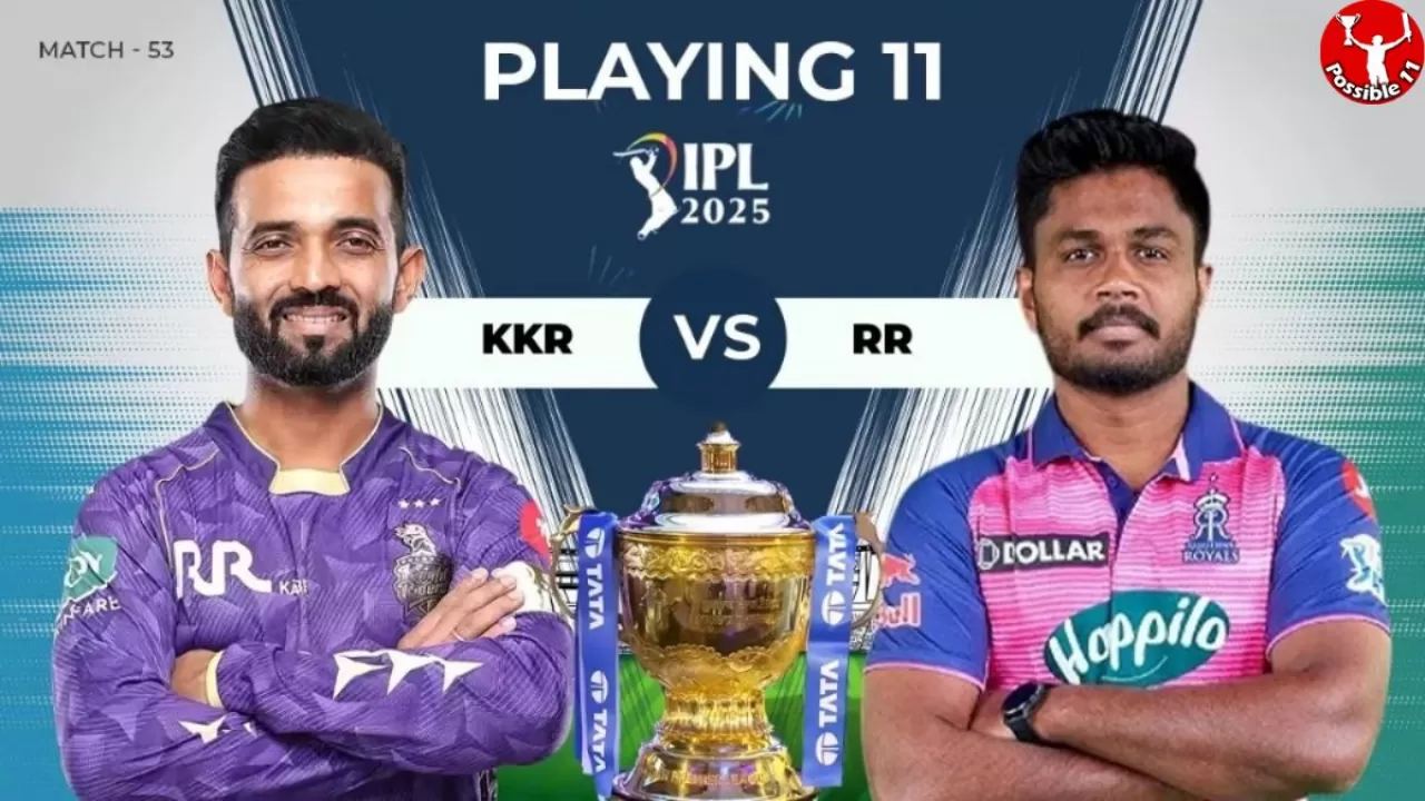 IPL 2025: KKR vs RR की प्लेइंग 11, आज टॉस कौन जीतेगा 