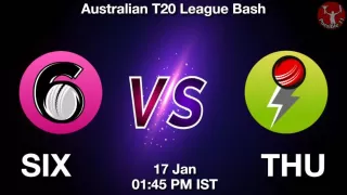 SIX vs THU Match Dream11 Prediction in Hindi, BBL, 37 Match, Playing 11, Fantasy Tips