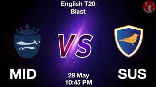  T20 Blast 2025 : MID vs SUS Dream11 Prediction in hindi, 1st Match, Fantasy Tips