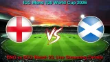 How to Watch ENG vs SCO T20 World Cup, Live Streaming and Telecast, February 14, 2026