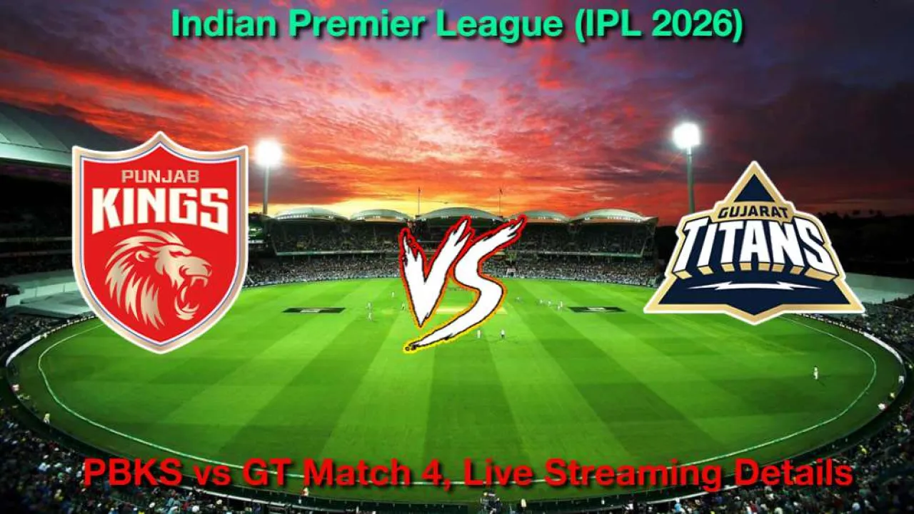 पंजाब किंग्स बनाम गुजरात टाइटन्स – IPL मैच 4: लाइव स्ट्रीमिंग और टेलीकास्ट कैसे देखें – 31 मार्च, 2026