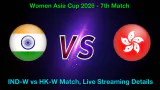 IND-W vs HK-W Live Streaming: How to Watch Women’s Asia Cup 2026 Match 7 Live