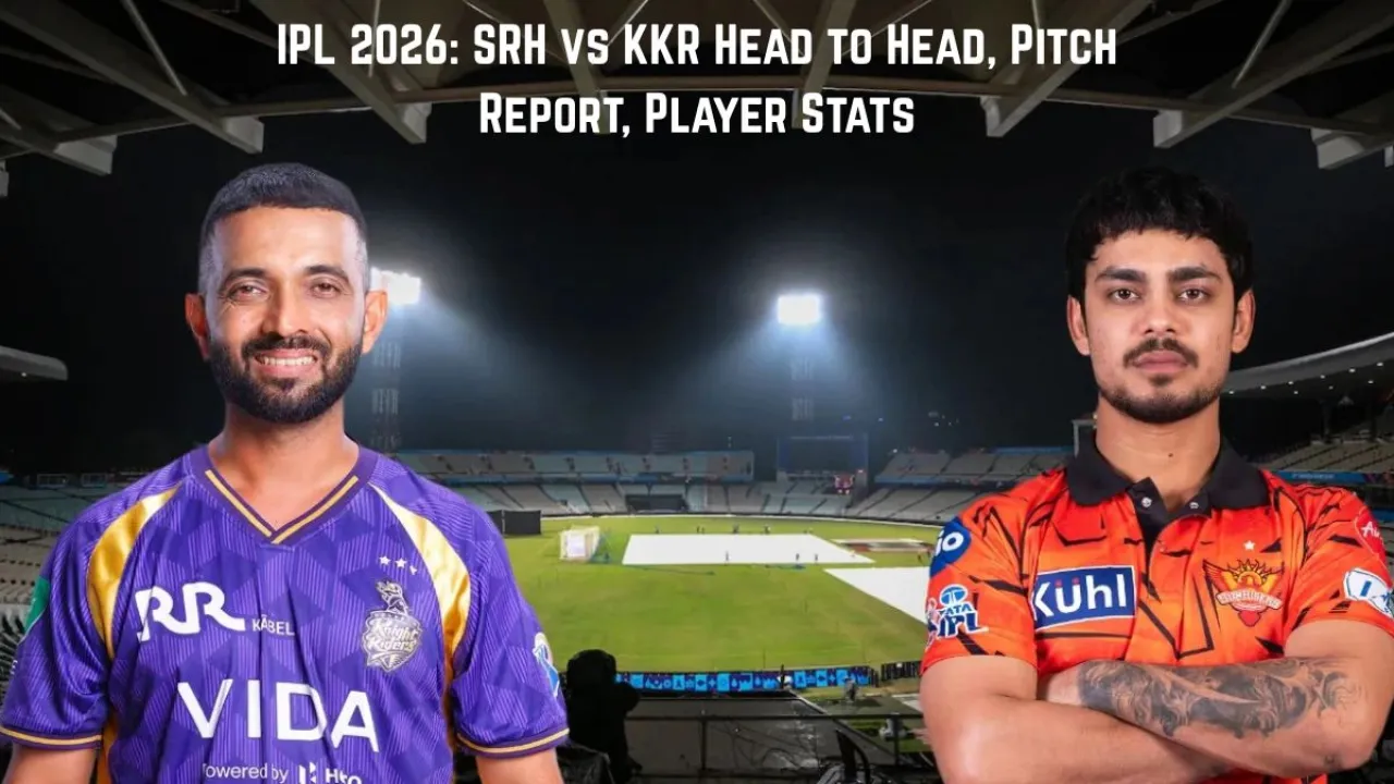 IPL 2026: SRH बनाम KKR हेड-टू-हेड, पिच रिपोर्ट, खिलाड़ियों के आँकड़े