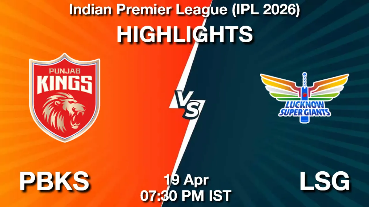 PBKS बनाम LSG मैच हाइलाइट्स: IPL 2026 | 19-अप्रैल-2026 को मुल्लांपुर, चंडीगढ़