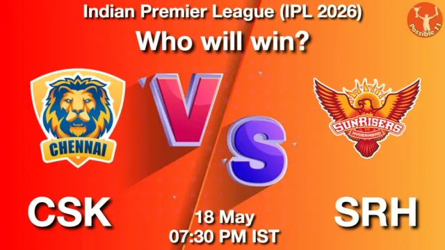IPL 2026: Match 63, CSK vs SRH