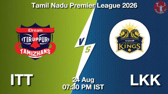 ITT vs LKK TNPL 2026 Match Preview,