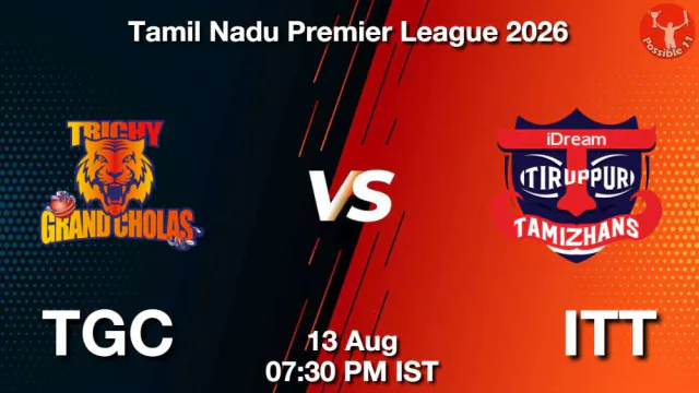 TGC vs ITT TNPL 2026 Match Preview,