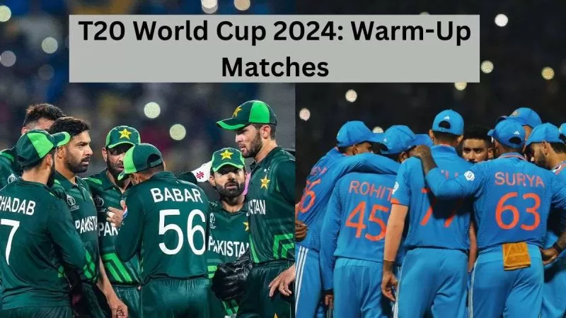 ICC Mens T20 World Cup Warm-up Matches 2024