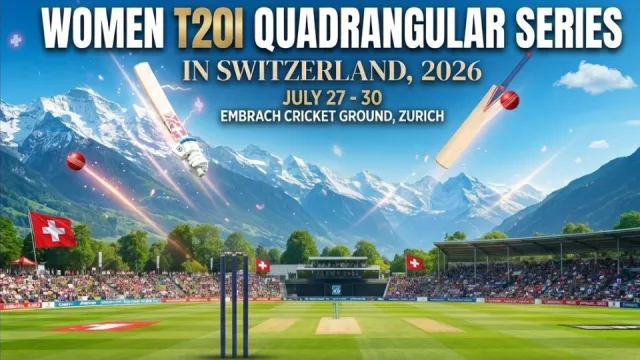 स्विट्जरलैंड में महिला T20I क्वाड्रैंगुलर सीरीज़, 2026