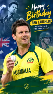 Happy Birthday Ben Laughlin: Australia’s T20